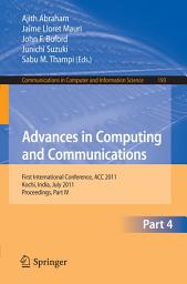 Icon image Advances in Computing and Communications, Part IV: First International Conference, ACC 2011, Kochi, India, July 22-24, 2011. Proceedings, Part IV