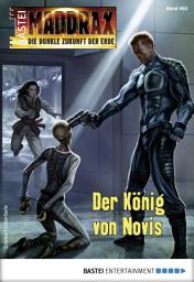 Icon image Maddrax 468: Der König von Novis