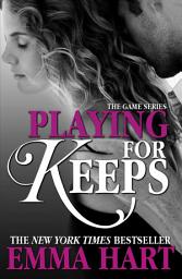 Icon image Playing for Keeps (The Game, #2)