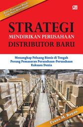 Icon image STRATEGI MENDIRIKAN PERUSAHAAN DISTRIBUTOR BARU