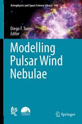 Icon image Modelling Pulsar Wind Nebulae