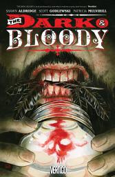 Icon image The Dark & Bloody Vol. 1: Volume 1