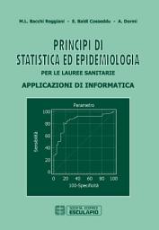 Icon image Principi di Statistica ed Epidemiologia: Per le lauree sanitarie. Applicazioni di Informatica