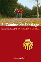 Icon image El Camino de Santiago en Navarra y La Rioja: Edición 2014