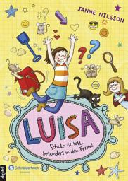 Icon image Luisa - Schule ist toll, besonders in den Ferien!: Lustiger Comic-Roman | Perfektes Geschenk zur Einschulung | Für Fans von »Gregs Tagebuch« & »Mein Lotta-Leben«