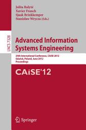 Icon image Advanced Information Systems Engineering: 24th International Conference, CAiSE 2012, Gdansk, Poland, June 25-29, 2012. Proceedings