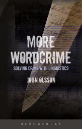 Icon image More Wordcrime: Solving Crime With Linguistics