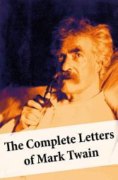 Icon image The Complete Letters of Mark Twain