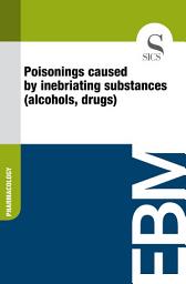 Icon image Poisonings caused by inebriating substances (alcohols, drugs)