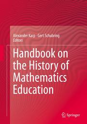 Icon image Handbook on the History of Mathematics Education