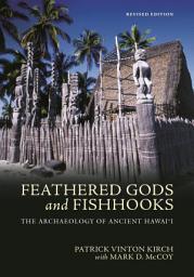 Icon image Feathered Gods and Fishhooks: The Archaeology of Ancient Hawai‘i, Revised Edition, Edition 2