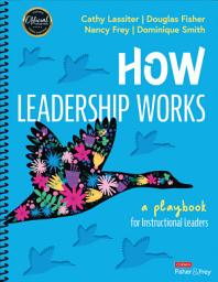 Icon image How Leadership Works: A Playbook for Instructional Leaders