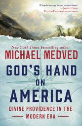 Icon image God's Hand on America: Divine Providence in the Modern Era