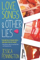 Icon image Love Songs & Other Lies: A Novel