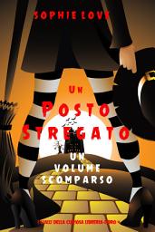 Icon image Un posto stregato: Un volume scomparso (I gialli della curiosa libreria—Libro 4)