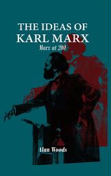 Icon image The Ideas of Karl Marx: Marx at 200