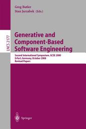 Icon image Generative and Component-Based Software Engineering: Second International Symposium, GCSE 2000, Erfurt, Germany, October 9-12, 2000. Revised Papers