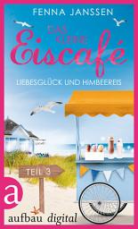 Icon image Das kleine Eiscafé - Teil 3: Liebesglück und Himbeereis