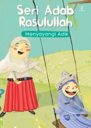 Icon image Seri Adab Rasulullah #2: Menyayangi Adik