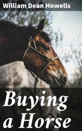 Icon image Buying a Horse: Exploring Human Relationships and Society Through the Horse Buying Experience