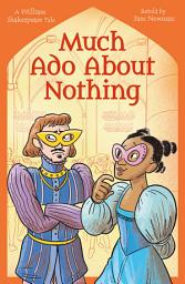 Icon image Shakespeare's Tales: Much Ado About Nothing