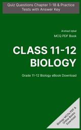 Icon image Class 11-12 Biology MCQ (Multiple Choice Questions): Quiz Questions Chapter 1-18 & Practice Tests with Answers PDF (College Biology MCQs, Notes & Study Guide)