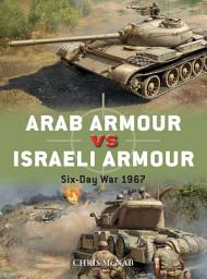 Icon image Arab Armour vs Israeli Armour: Six-Day War 1967