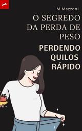 Icon image O Segredo Da Perda De Peso: Perdendo Quilos Rápido