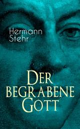 Icon image Der begrabene Gott: Psychothriller - Eine unheilvolle Begegnung