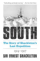 Icon image South: The Story of Shackleton's Last Expedition 1914-1917