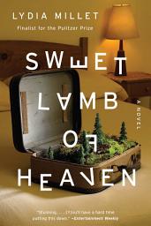 Icon image Sweet Lamb of Heaven: A Novel