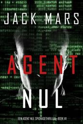 Icon image Agent Nul (Een Agent Nul Spionagethriller—Boek #1)