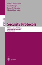 Icon image Security Protocols: 9th International Workshop, Cambridge, UK, April 25-27, 2001 Revised Papers