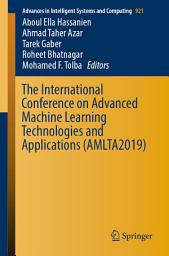 Icon image The International Conference on Advanced Machine Learning Technologies and Applications (AMLTA2019)