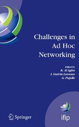 Icon image Challenges in Ad Hoc Networking: Fourth Annual Mediterranean Ad Hoc Networking Workshop, June 21-24, 2005, Île de Porquerolles, France