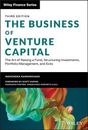 Icon image The Business of Venture Capital: The Art of Raising a Fund, Structuring Investments, Portfolio Management, and Exits, Edition 3