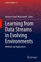 Icon image Learning from Data Streams in Evolving Environments: Methods and Applications