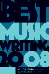 Icon image Best Music Writing 2008