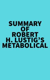 Icon image Summary of Robert H. Lustig's Metabolical