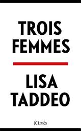 Icon image Trois femmes