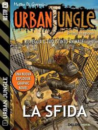 Icon image Urban Jungle: La sfida: Urban Jungle 1