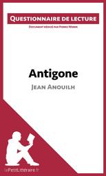 Icon image Antigone de Jean Anouilh: Questionnaire de lecture