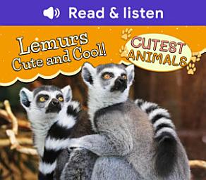 Icon image Lemurs: Cute and Cool! (Level 1 Reader): Cute and Cool!