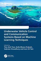 Icon image Underwater Vehicle Control and Communication Systems Based on Machine Learning Techniques