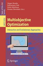 Icon image Multiobjective Optimization: Interactive and Evolutionary Approaches