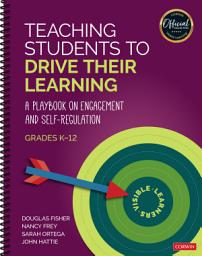 Icon image Teaching Students to Drive Their Learning: A Playbook on Engagement and Self-Regulation, K-12