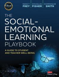 Icon image The Social-Emotional Learning Playbook: A Guide to Student and Teacher Well-Being