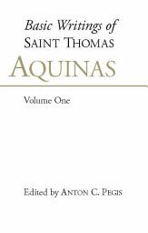 Icon image Basic Writings of St. Thomas Aquinas: (Volume 1): Volume 1