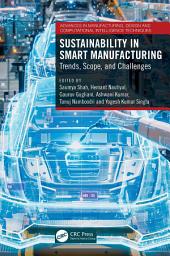 Icon image Sustainability in Smart Manufacturing: Trends, Scope, and Challenges