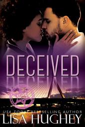 Icon image Deceived (A Dark Secret Romance): ALIAS Private Witness Security Romance